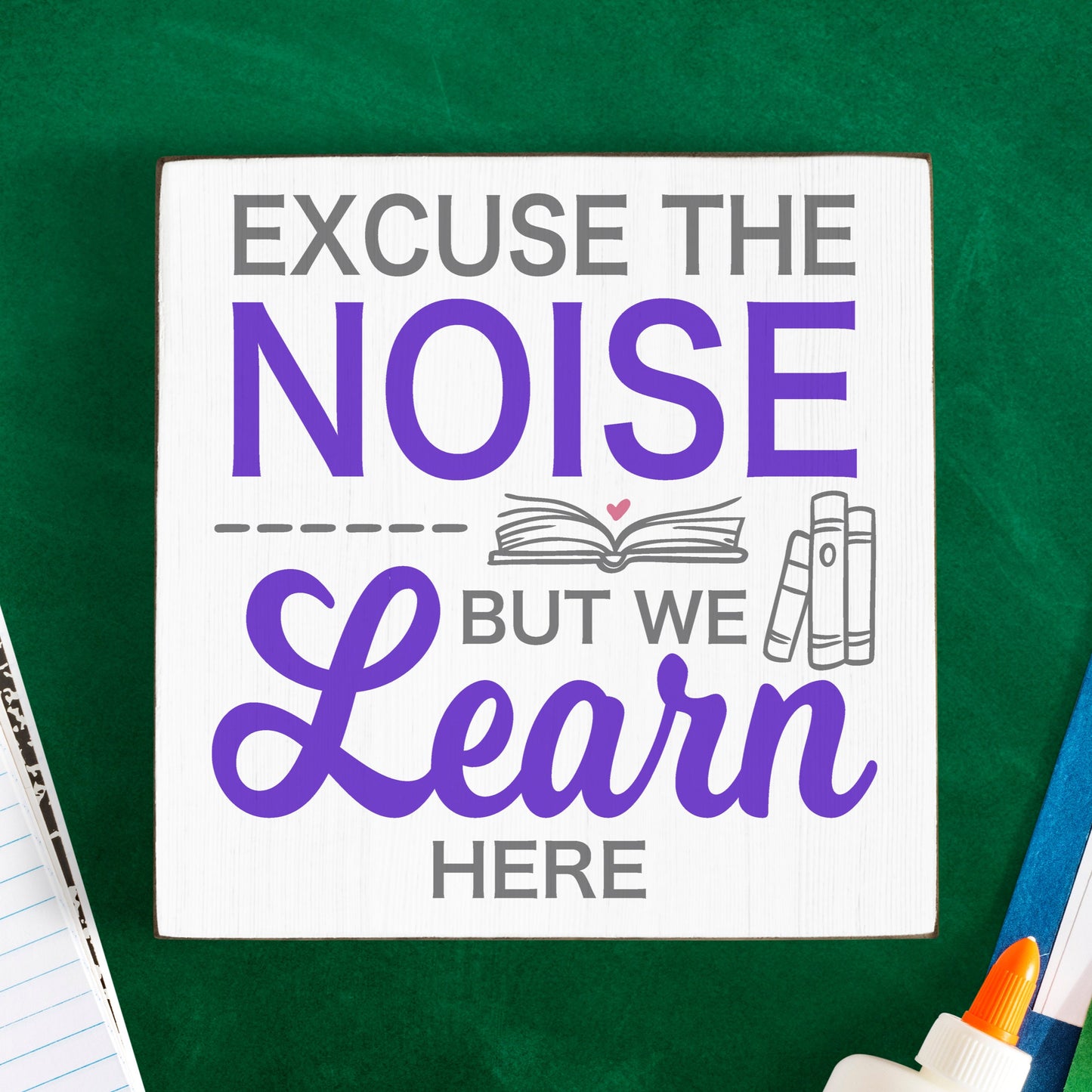 Excuse the Noise but we Learn Here Square
