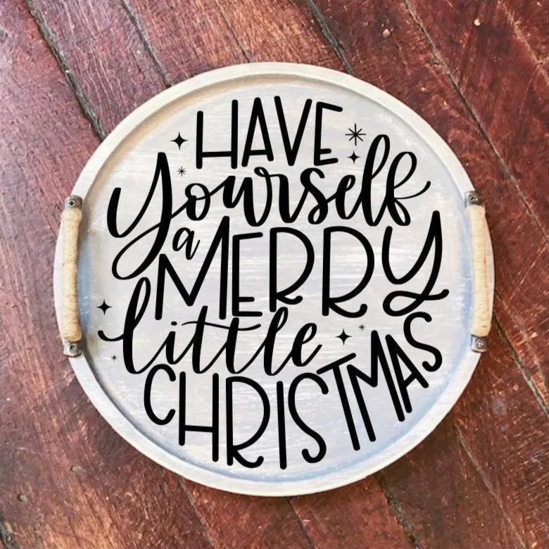 14" Round Have Yourself a Merry Little Christmas