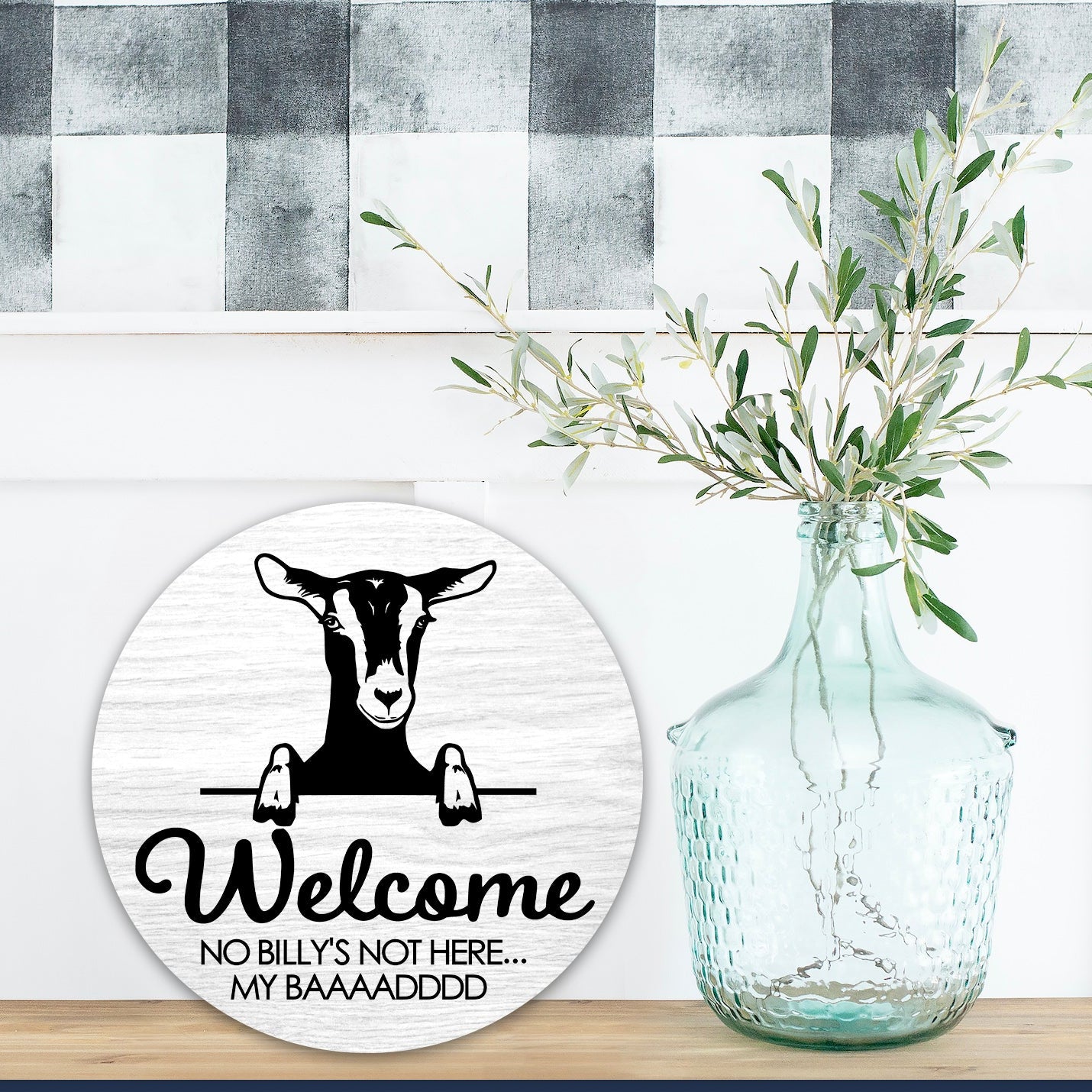 Goat Welcome No Billy's Not Here... My Baaaadddd