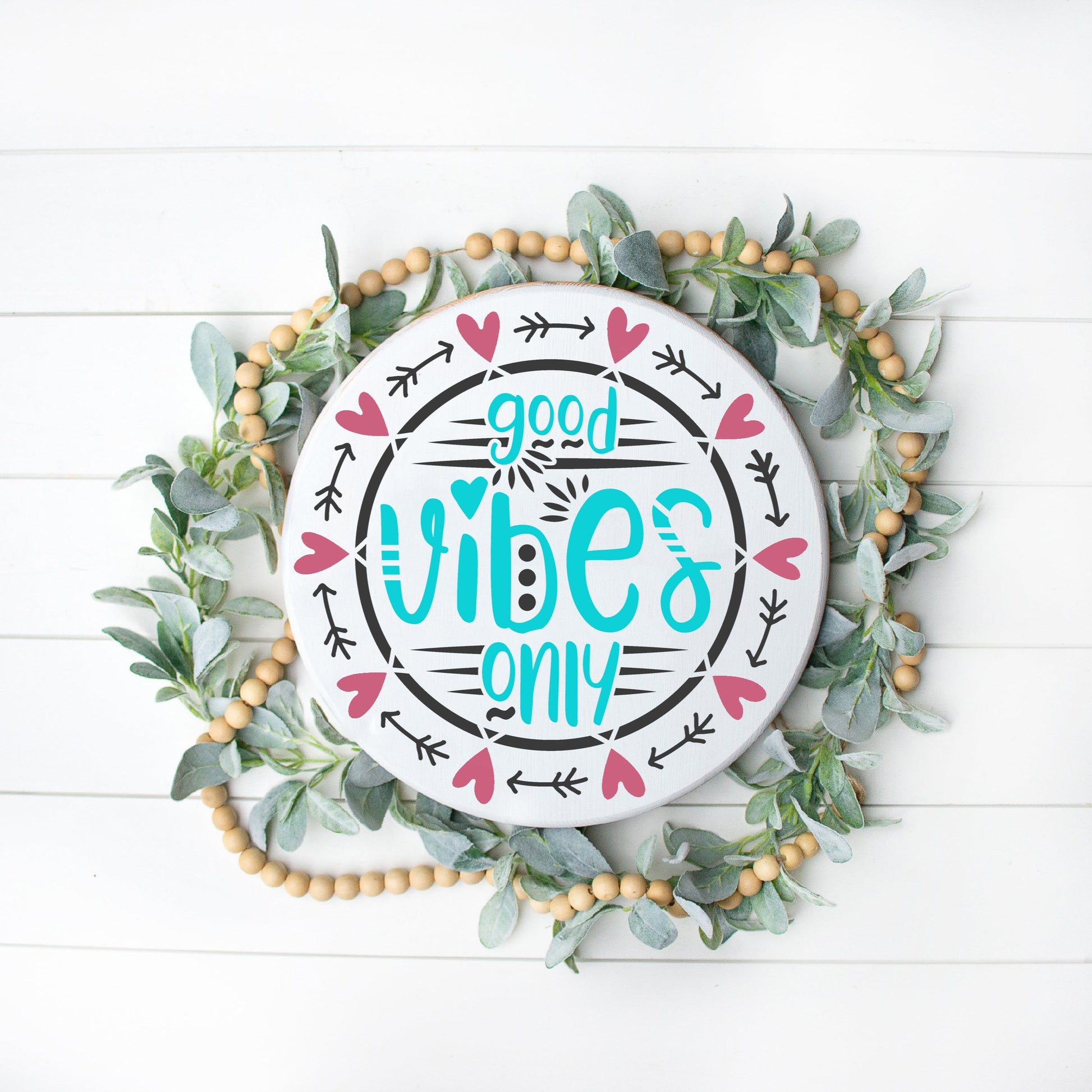 Good Vibes Only Round