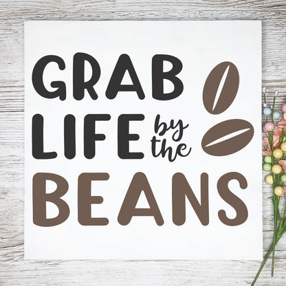 12x12 Grab Life by the Beans