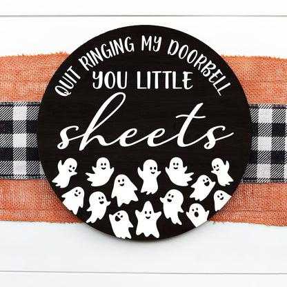 10" Round Quit Ringing My Doorbell