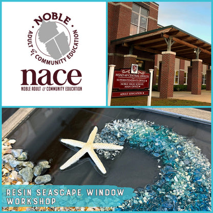 11/20/2024 -  Wednesday (6-8:30pm) NEW Resin Seascape Windows Workshop @ Noble Adult & Community Education